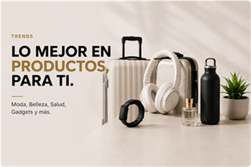 Trends: lo mejor en productos para ti — Moda, Belleza, Salud, Gadgets y más